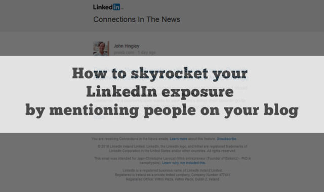 Boost Linkedin Exposure by mentioning people on your blog